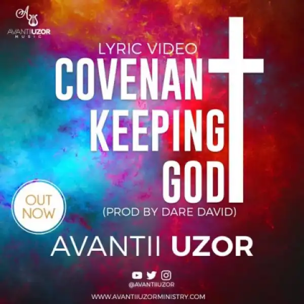 Avantii Uzor - Covenant Keeping God